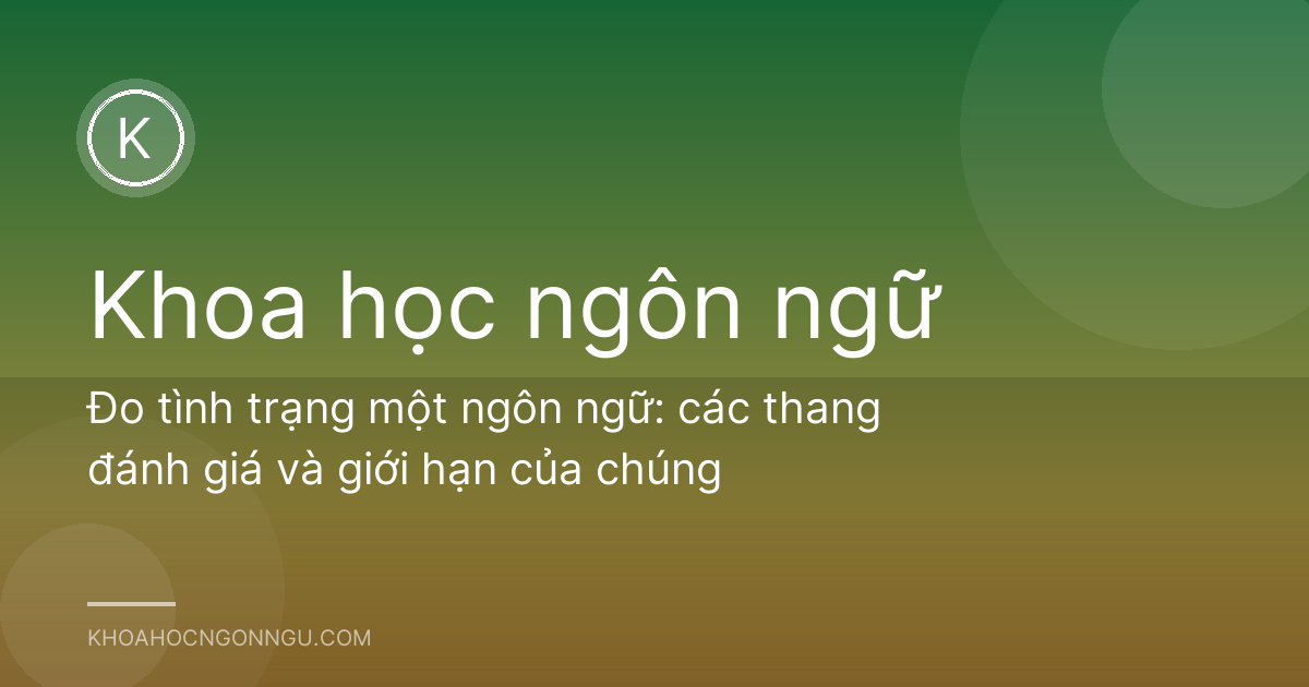 Đo tình trạng một ngôn ngữ: các thang đánh giá và giới hạn của chúng