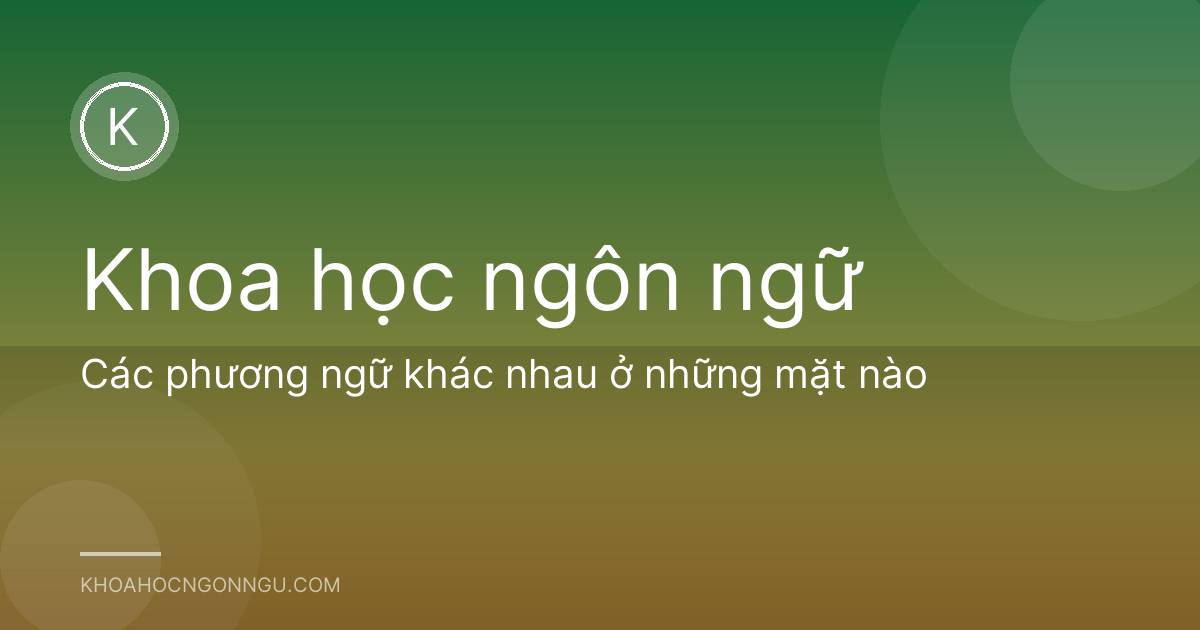 Các phương ngữ khác nhau ở những mặt nào