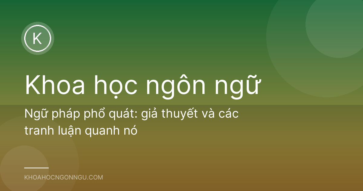 Ngữ pháp phổ quát: giả thuyết và các tranh luận quanh nó